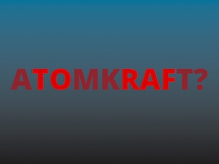 Atomkraft?